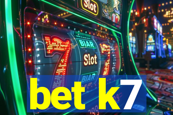 bet k7