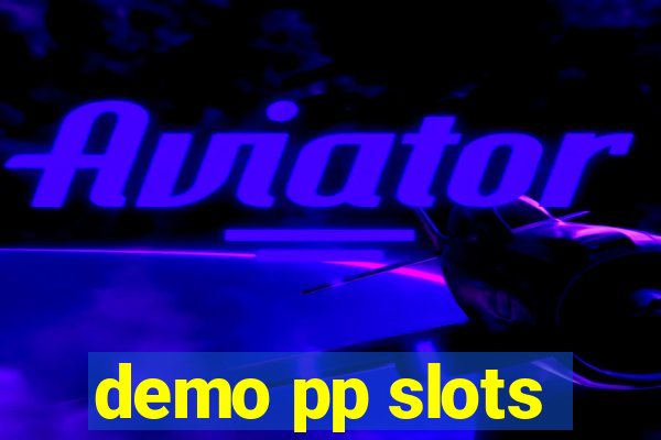 demo pp slots