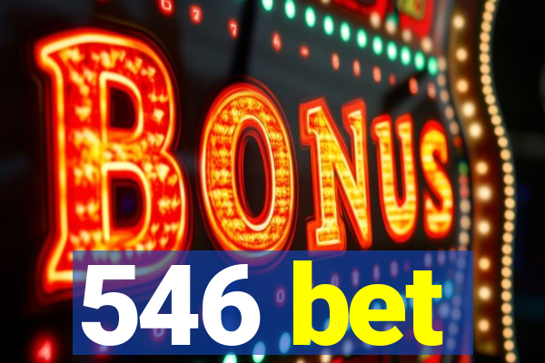 546 bet