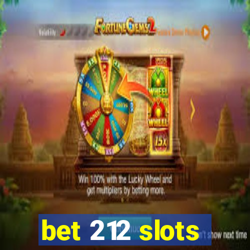 bet 212 slots