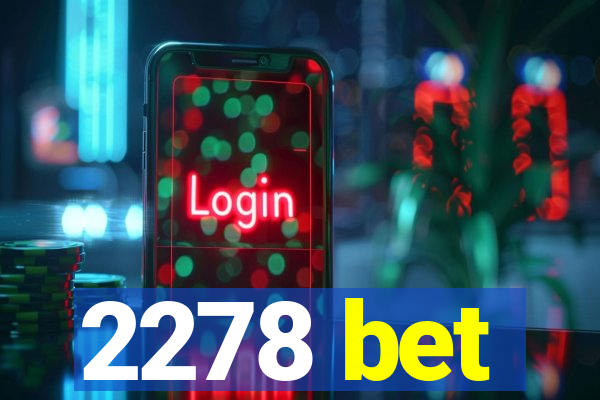 2278 bet