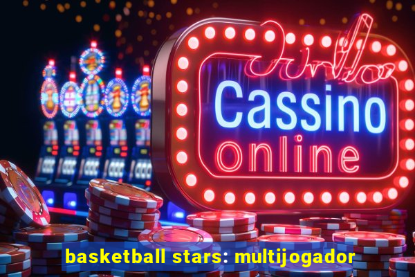 basketball stars: multijogador