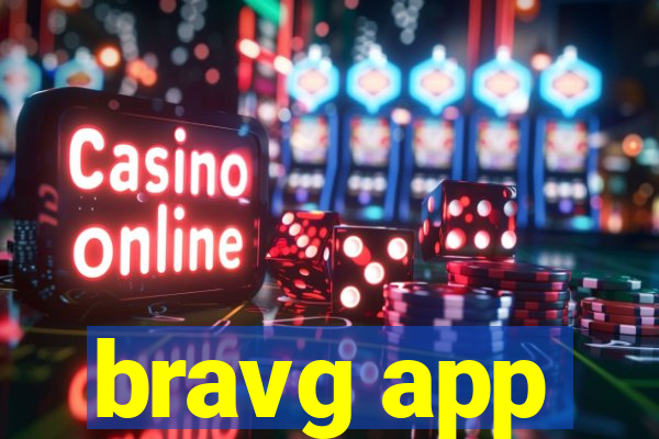 bravg app