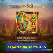 esporte da sorte 365