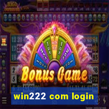 win222 com login