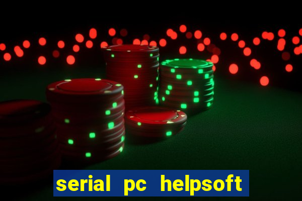 serial pc helpsoft driver updater