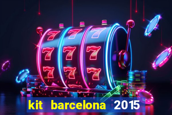 kit barcelona 2015 dls 19