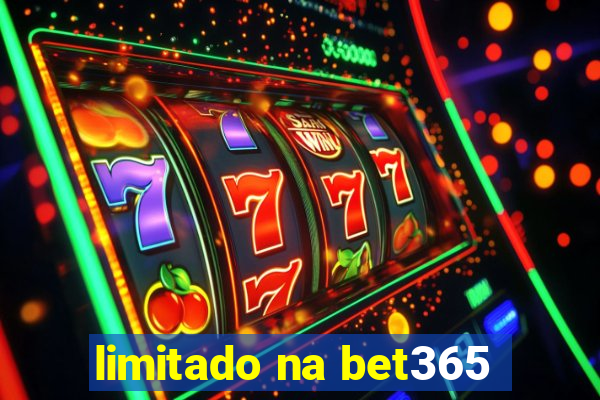 limitado na bet365