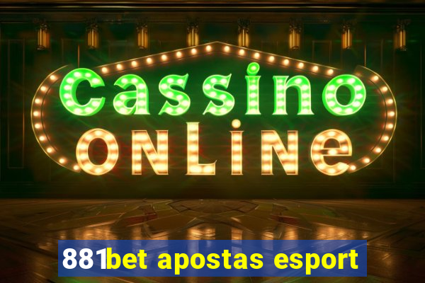 881bet apostas esport