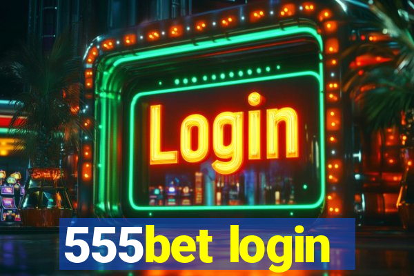 555bet login