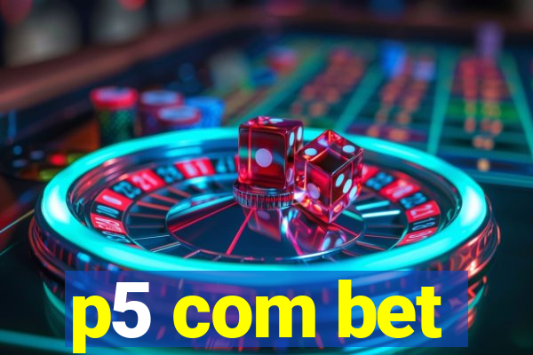 p5 com bet