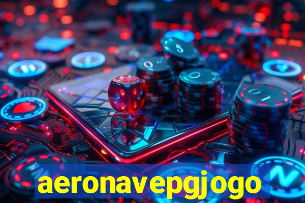 aeronavepgjogo