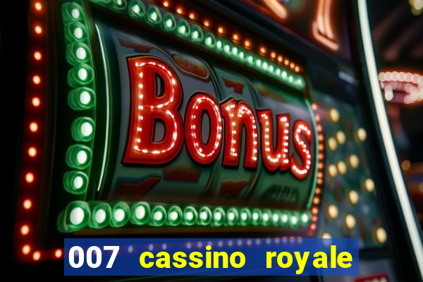 007 cassino royale filme completo dublado youtube