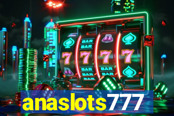 anaslots777