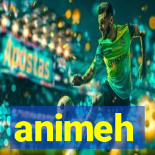 animeh