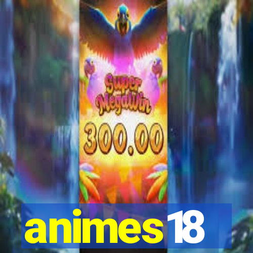 animes18