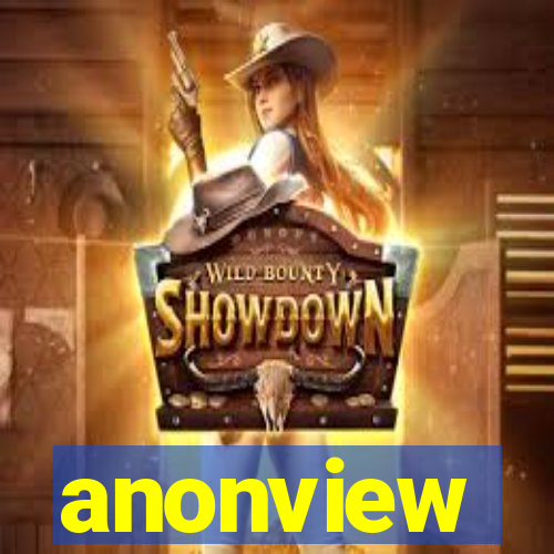 anonview