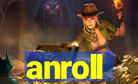 anroll