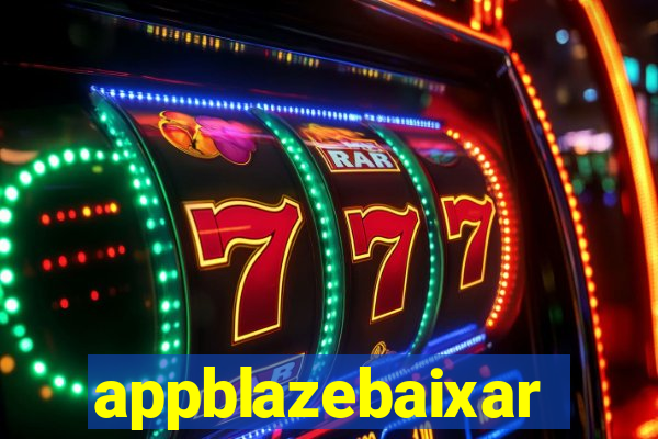 appblazebaixar