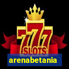 arenabetania