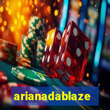 arianadablaze