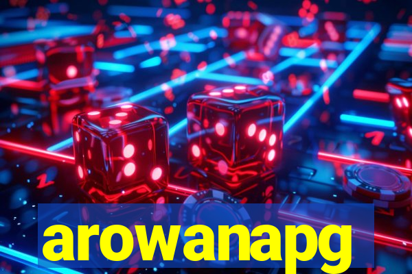 arowanapg