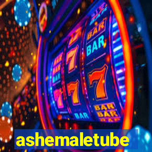 ashemaletube