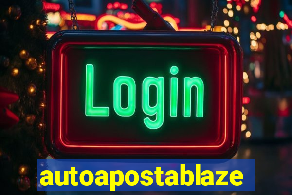 autoapostablaze