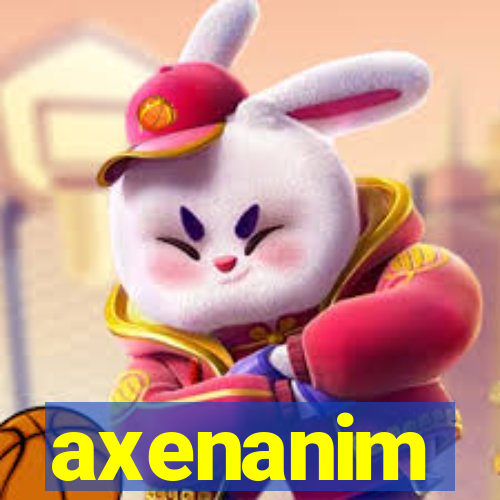 axenanim