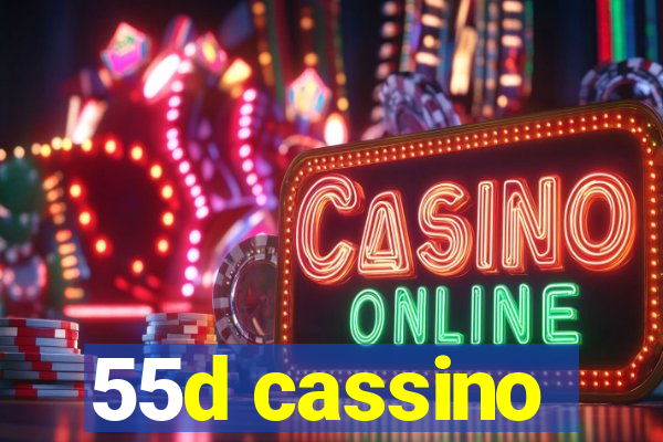 55d cassino