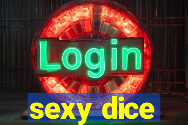 sexy dice