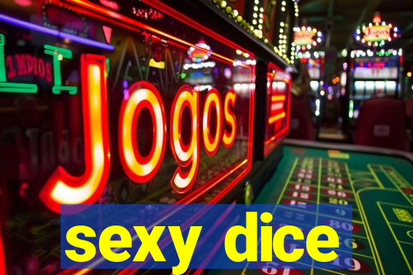 sexy dice