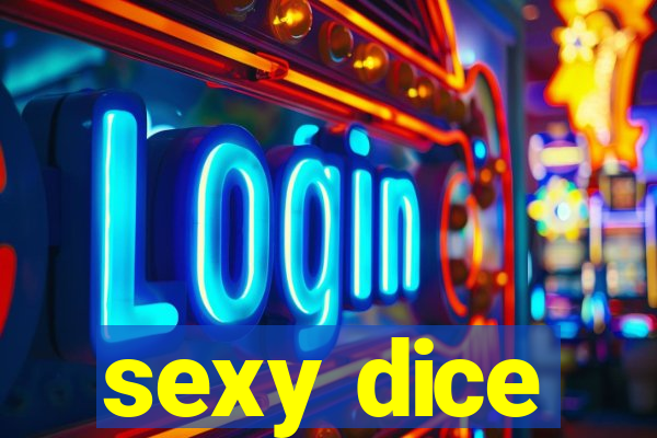 sexy dice