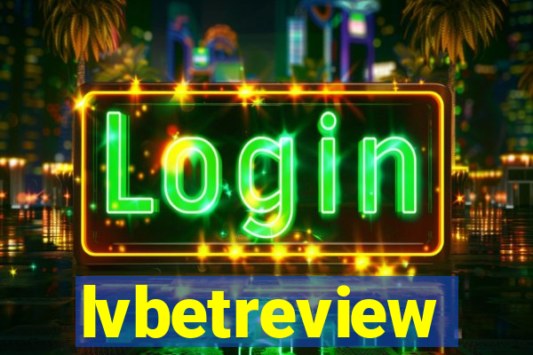 lvbetreview