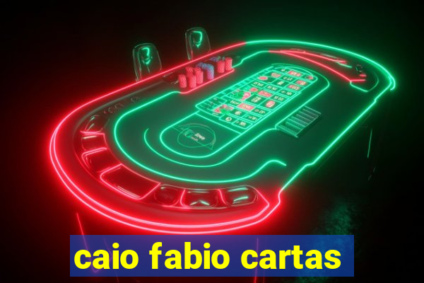 caio fabio cartas