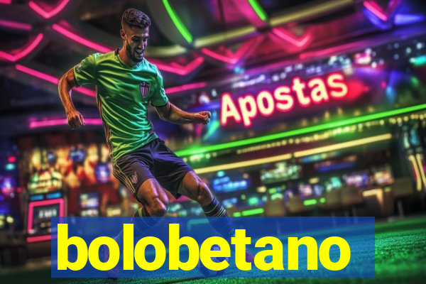 bolobetano