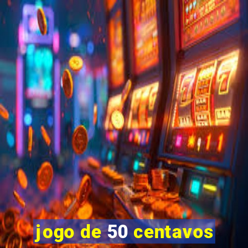 jogo de 50 centavos