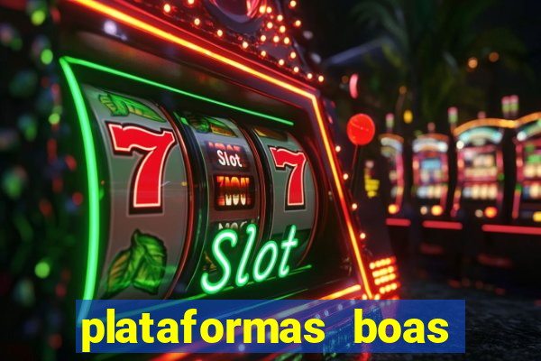 plataformas boas para jogar fortune tiger