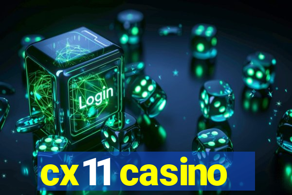 cx11 casino