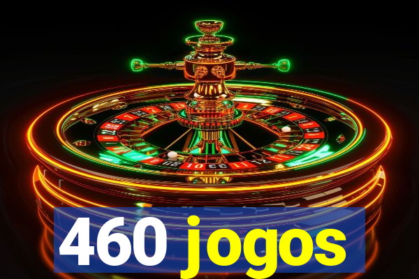 460 jogos