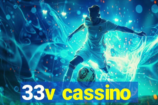 33v cassino