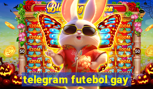 telegram futebol gay