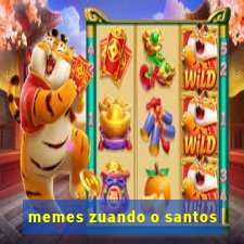 memes zuando o santos