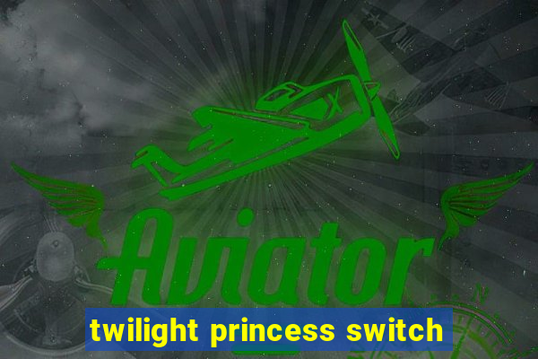 twilight princess switch