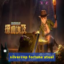 silvercop fortuna atual