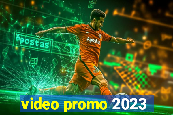 video promo 2023