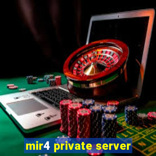 mir4 private server