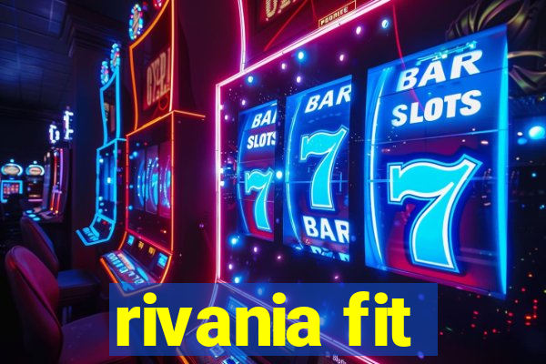 rivania fit