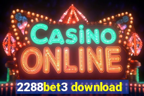 2288bet3 download