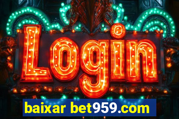 baixar bet959.com